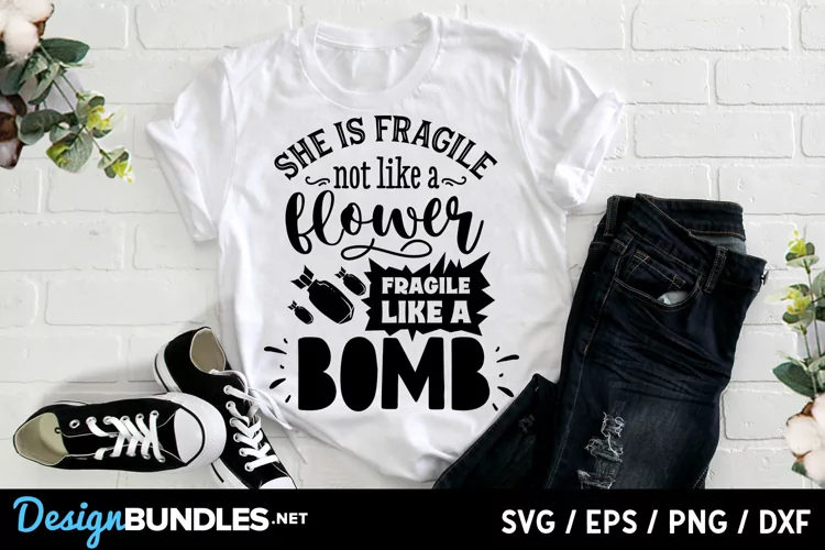 She is fragile like a bomb SVG