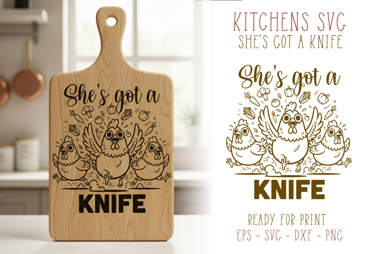 Funny Kitchen SVG, Shes Got a Knife, Cutting Board SVG