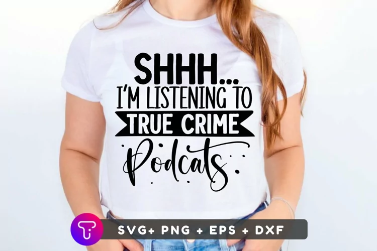Shhh... i am listening to true crime podcats SVG File