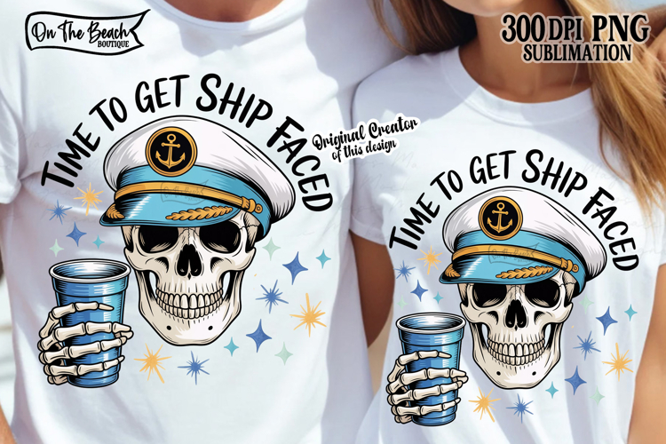 Time to Get Ship Faced Png Skeleton Shirts Funny Cruise Ship