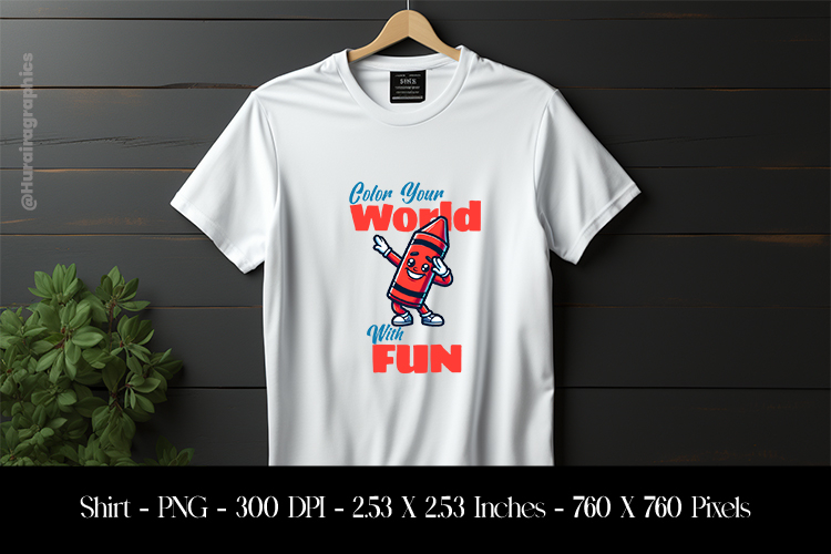 Colour Yiur World With FunT-Shirt Sublimation Design PNG