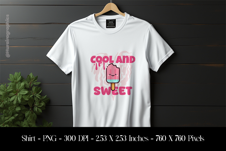 Cool and Sweet T-Shirt Sublimation Design PNG