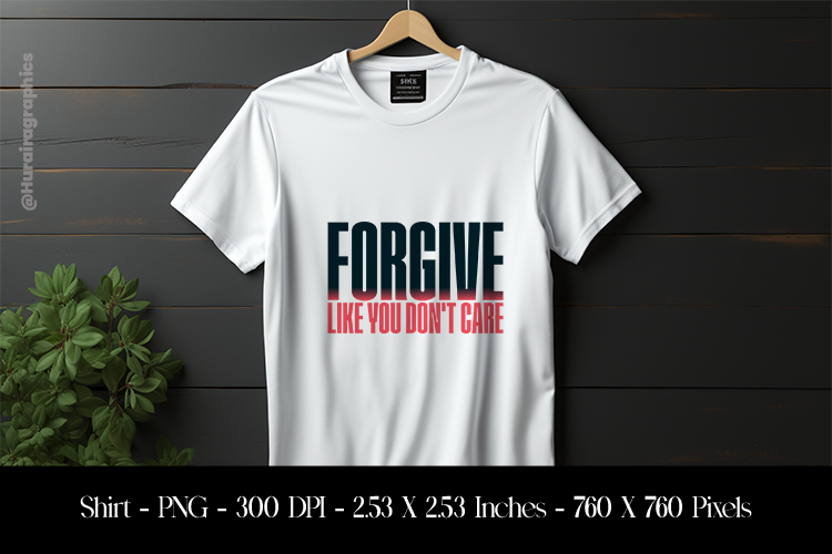 forgiveness quote T-Shirt Sublimation Design PNG