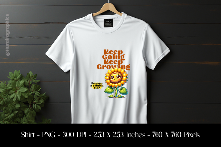 Keep Going Keep Growing T-Shirt Sublimation Design PNG
