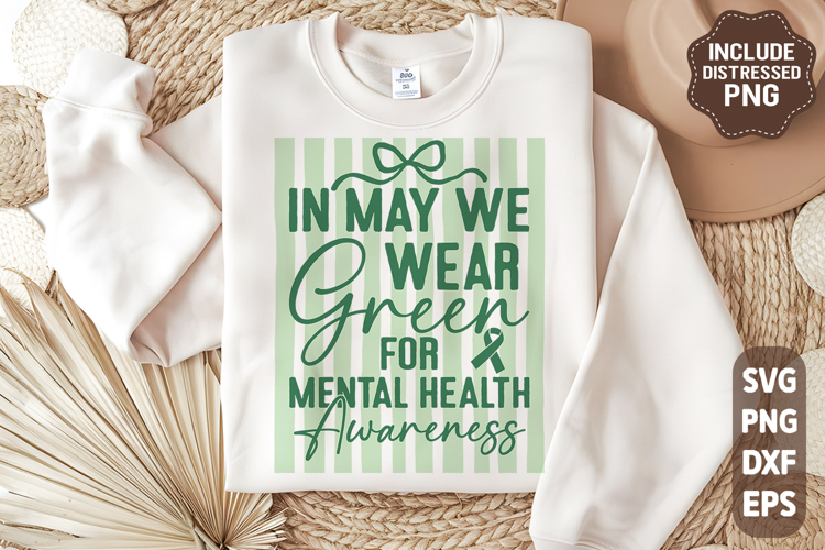 In May We Wear Green SVG PNG Mental Health Awareness