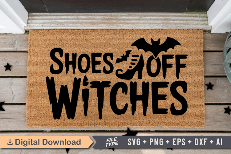 Shoes Off Witches SVG | Halloween Doormat SVG | Doormat SVG