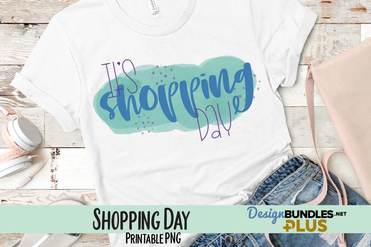 It's Shopping Day Sublimation PNG example image 1