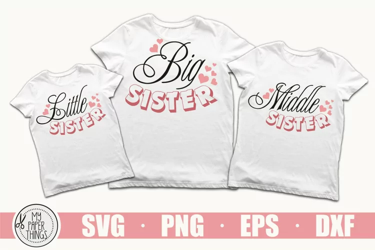 Sibling svg | Big, Middle, Little sister svg cut file