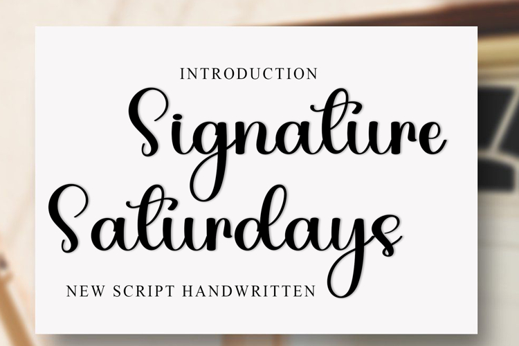 Signature Saturdays