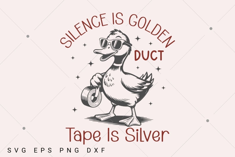 Silence is Golden Sarcastic SVG PNG, Duct Tape is Silver example image 1