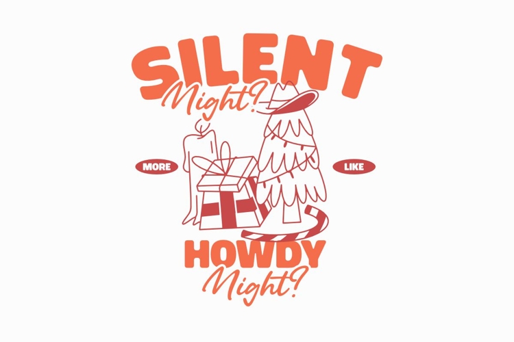 Silent Night More Like Howdy Night Funny Christmas T-shirt