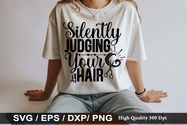 Silently Judging Your Hair - Hairdresser SVG Design