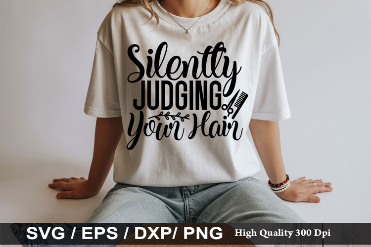 Silently Judging Your Hair - Hairdresser SVG Design