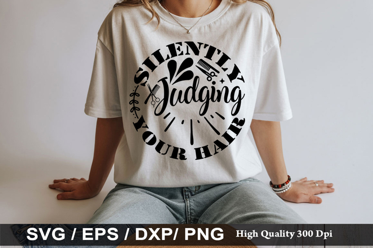 Silently Judging Your Hair - Hairdresser SVG Design