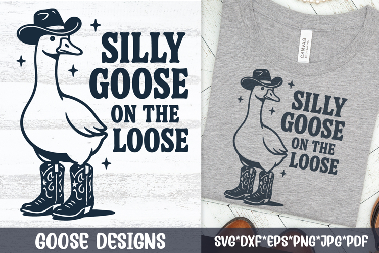 Silly Goose On The Loose SVG | Cowboy Boots Funny Farm