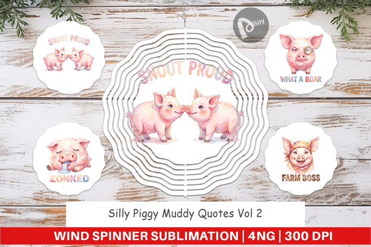 Silly Piggy Muddy Quotes Wind Spinner