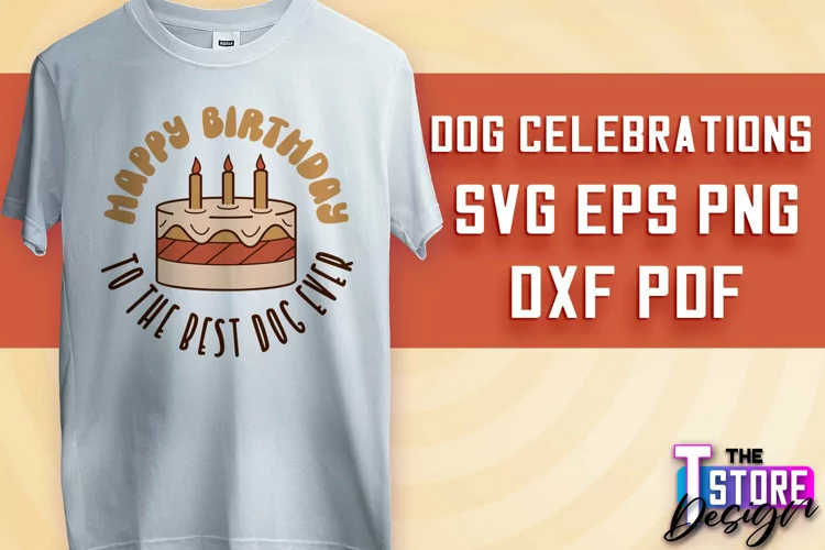 Dog Celebrations SVG Design | Dog SVG Quotes | Dog Design