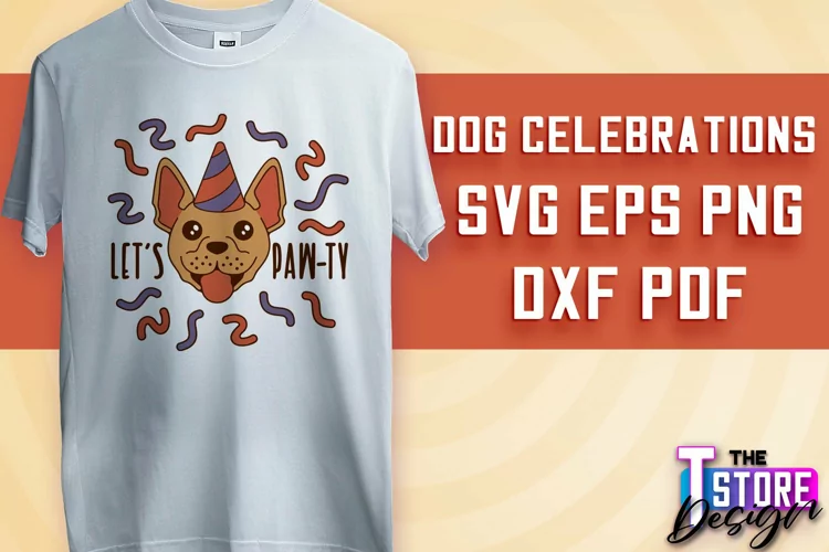 Dog Celebrations SVG Design | Dog SVG Quotes | Dog Design