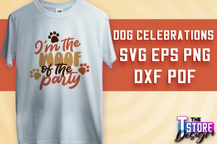 Dog Celebrations SVG Design | Dog SVG Quotes | Dog Design