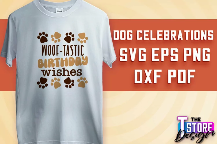 Dog Celebrations SVG Design | Dog SVG Quotes | Dog Design