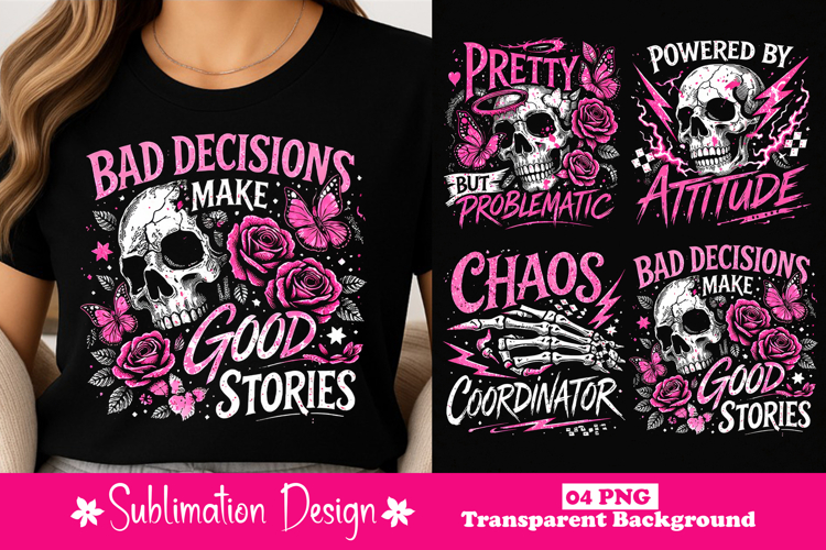 Bad Decisions Make Good Stories Skull Floral Punk PNG