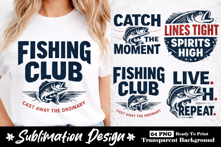 Fishing Club Cast Away The Ordinary Typography Sublimation