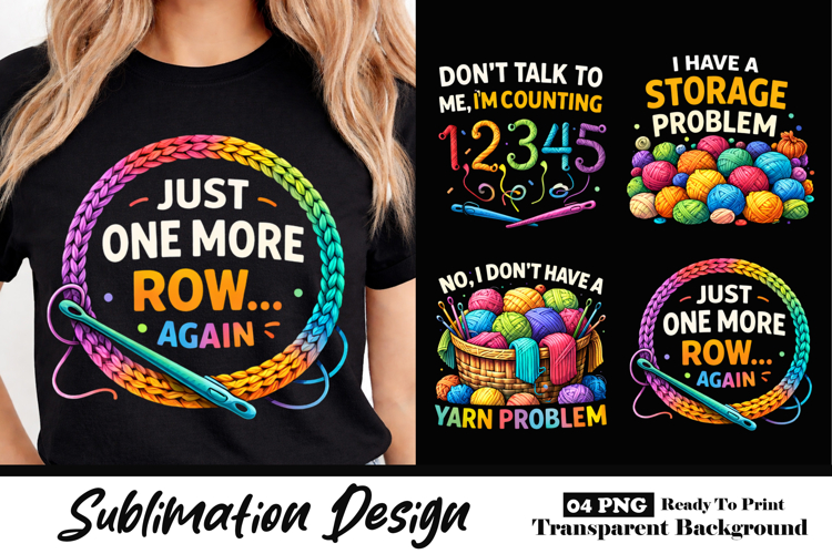 Just One More Row Knitting Funny Yarn Lover Design