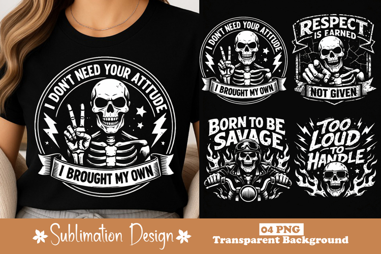 I Don’t Need Your Attitude Skull Funny Bold Graphic Design