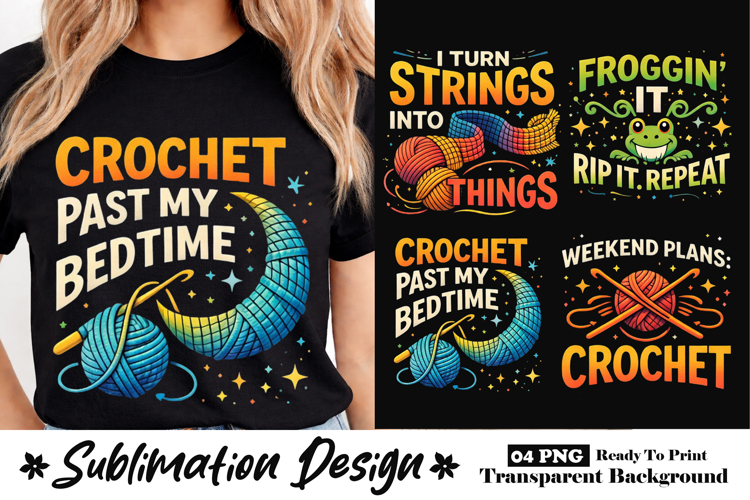 Crochet Past My Bedtime Funny Night Crochet Sublimation
