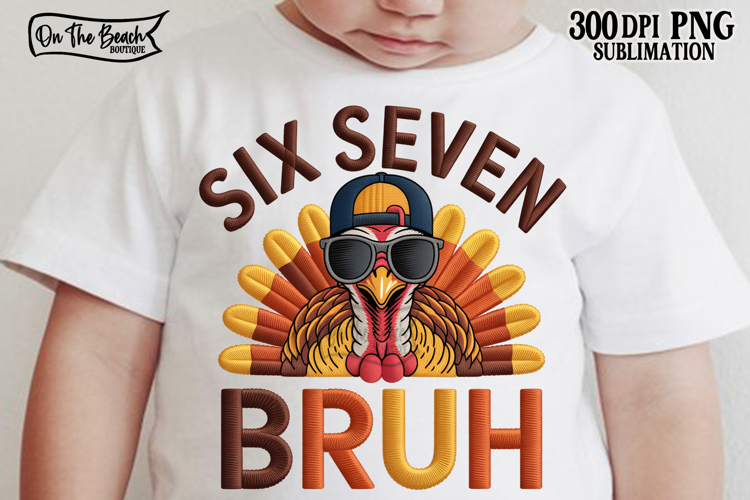 Six Seven Bruh Png Meme Turkey Kids Bruh Png 67 Thanksgiving