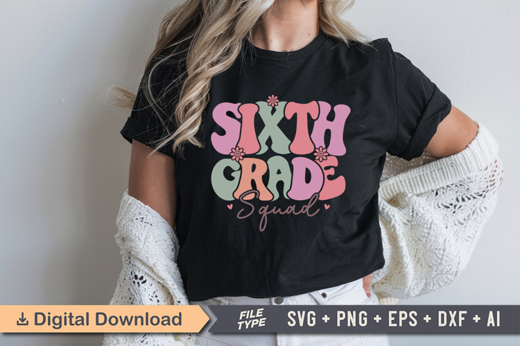 Sixth Grade Squad SVG File | Back to School Retro SVG