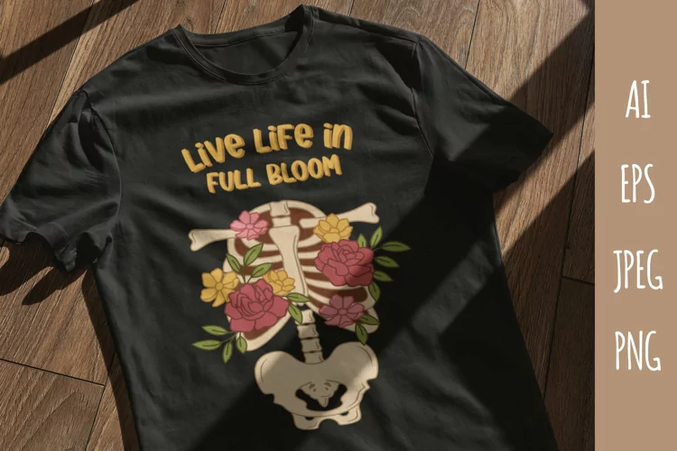 Live Life in Full Bloom, Floral Ribcage Skeleton Sublimation