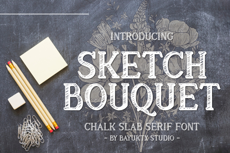 Sketch Bouquet a Chalk Slab Serif Font