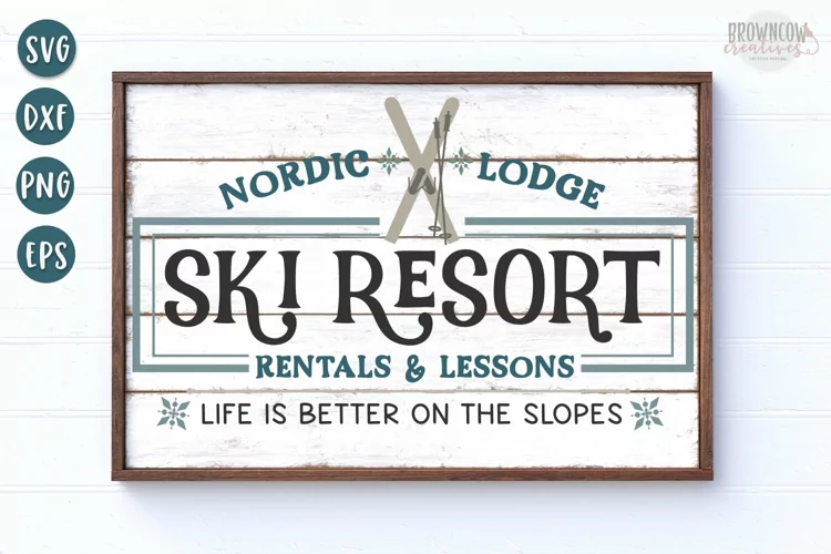 Ski Lodge Winter Farmhouse Sign SVG/Cut File