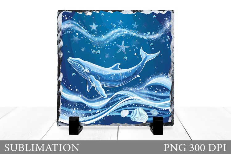 Whale Sublimation. Whale Slate Sublimation