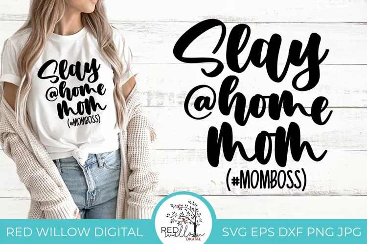 Slay at Home Mom | Mom Boss Design | SVG Cut File