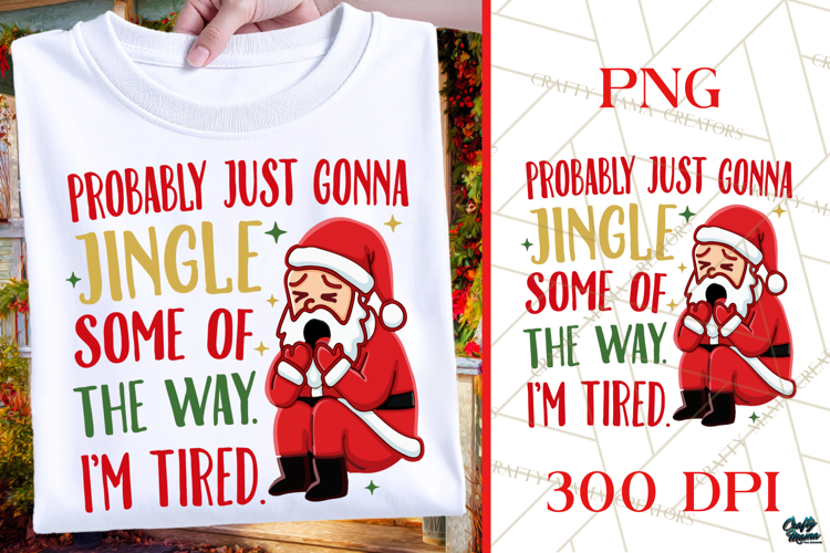 Jingle Some Of The Way | Sleepy Santa | Christmas PNG