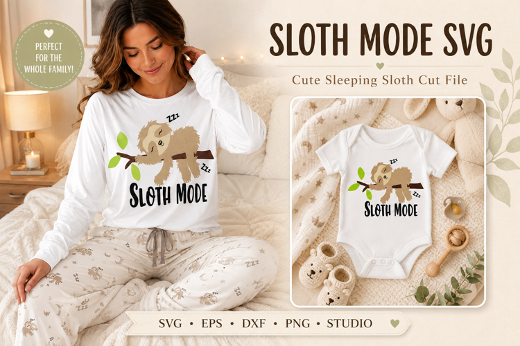 Sloth Mode SVG | Cute Sleeping Sloth Shirt Cut File