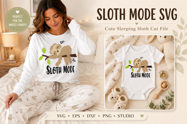 Sloth Mode SVG | Cute Sleeping Sloth Shirt Cut File