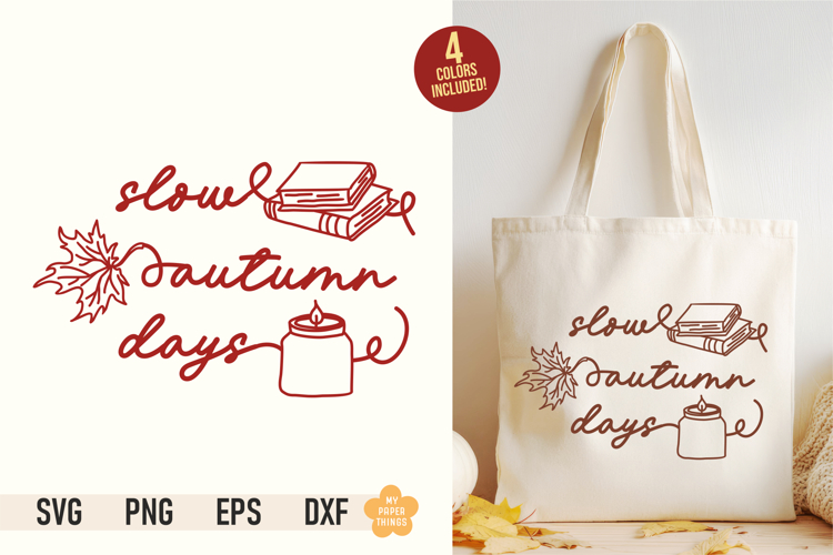 Slow Autumn Days SVG PNG, Fall Cut File, Autumn Quotes