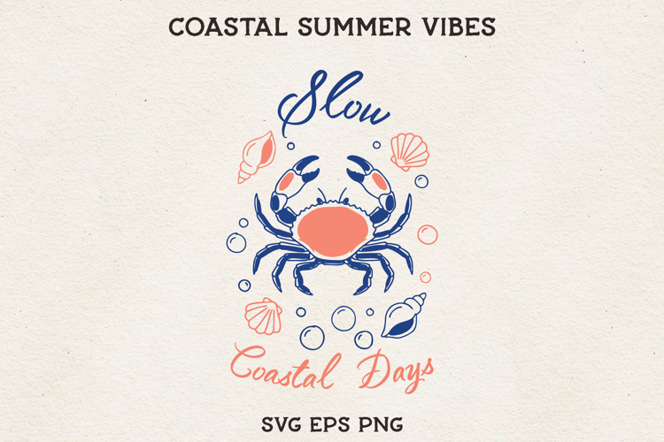 Slow Coastal Days SVG Cute Crab Beach Summer Illustration
