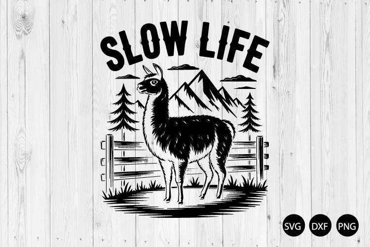 Slow Life SVG, Llama SVG, Funny Quote SVG