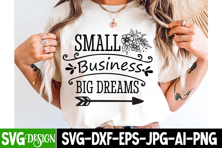 Small Business Big Dreams Svg Design | Small Business Svg