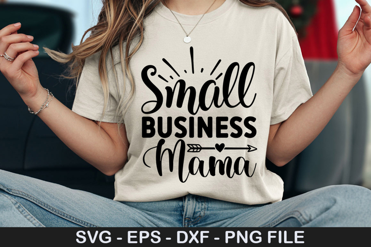 Small Business Mama SVG - Motivational Design