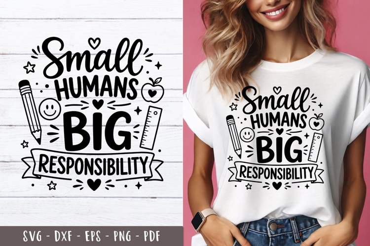 Small Humans Big Responsibility Teacher quotes SVG PNG