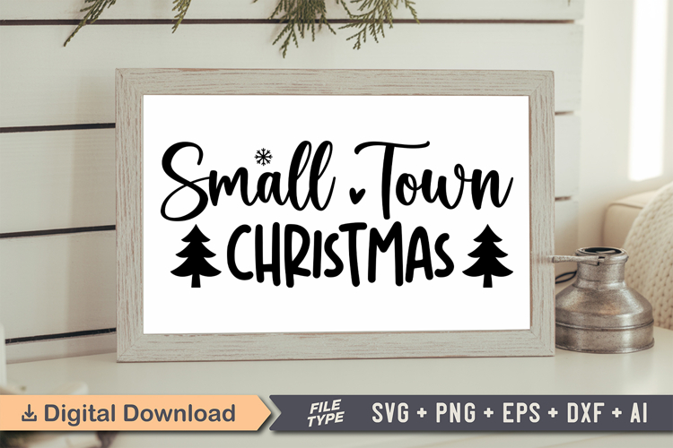 Small Town Christmas Sign SVG, Farmhouse Christmas Sign