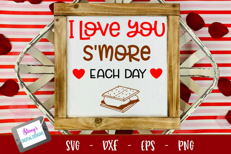 I love you s'more each day design | Valentine's Day Pun SVG