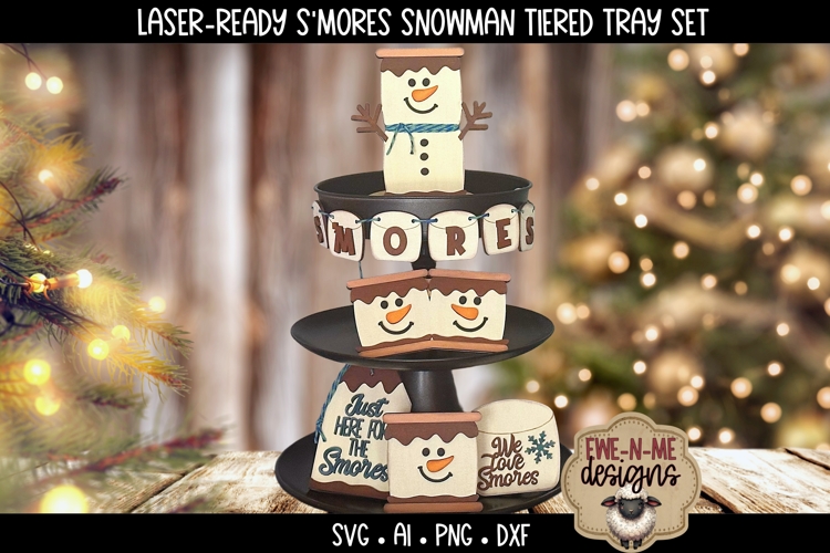 Smores Snowman Tiered Tray SVG | Six Laser Cut SVG Files