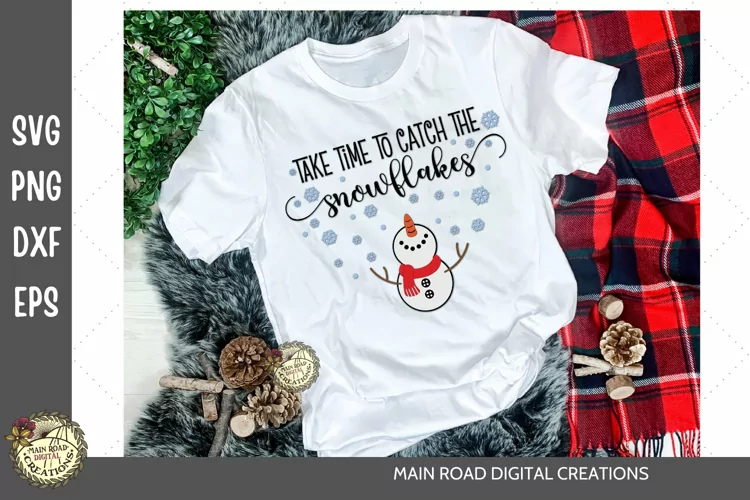 Cute Snowman SVG-Take Time to Catch The Snowflakes