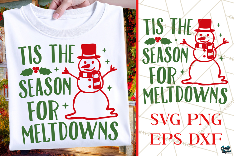 Tis The Season For Meltdowns | Snowman | Christmas SVG|PNG